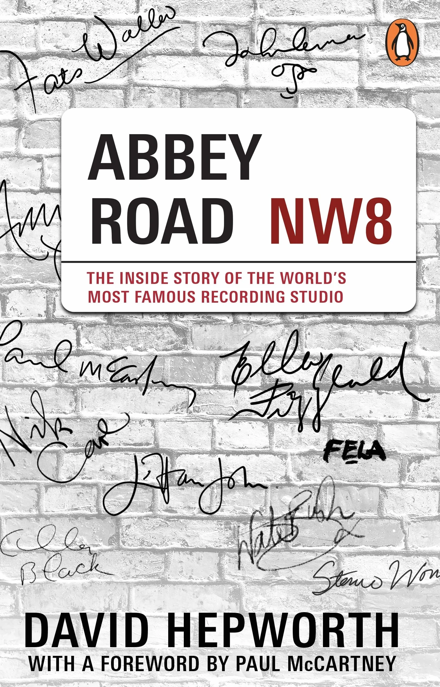 Abbey Road: The Inside Story of the World’s Most Famous Recording Studio (with a foreword by Paul McCartney)