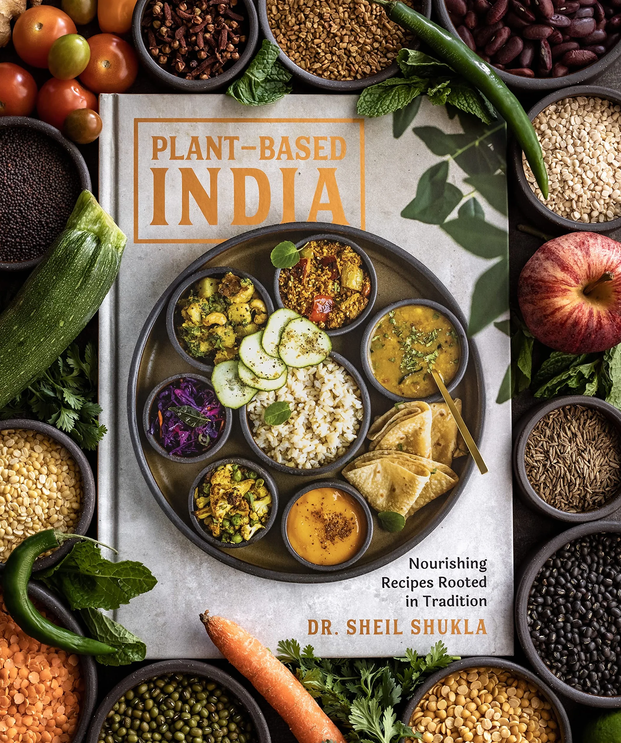 Plant-Based India: Nourishing Recipes Rooted in Tradition