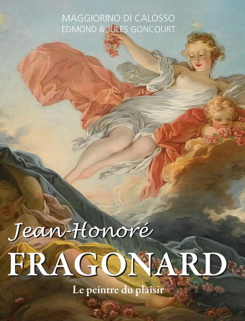 Jean-Honoré Fragonard: Le peintre du plaisir