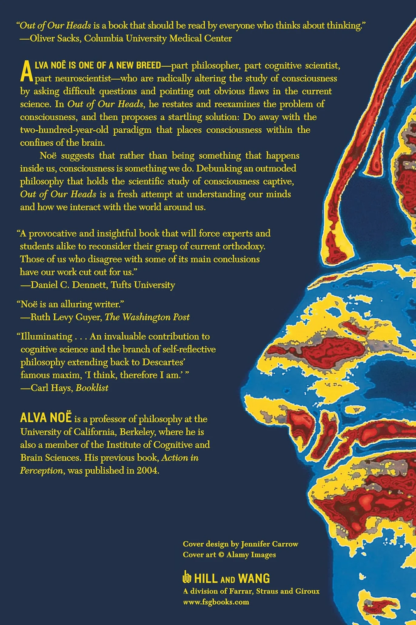 Out of Our Heads: Why You Are Not Your Brain, and Other Lessons from the Biology of Consciousness
