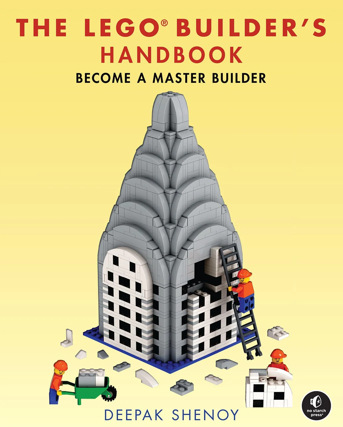 The LEGO Builder's Handbook: Make Your Own LEGO Models