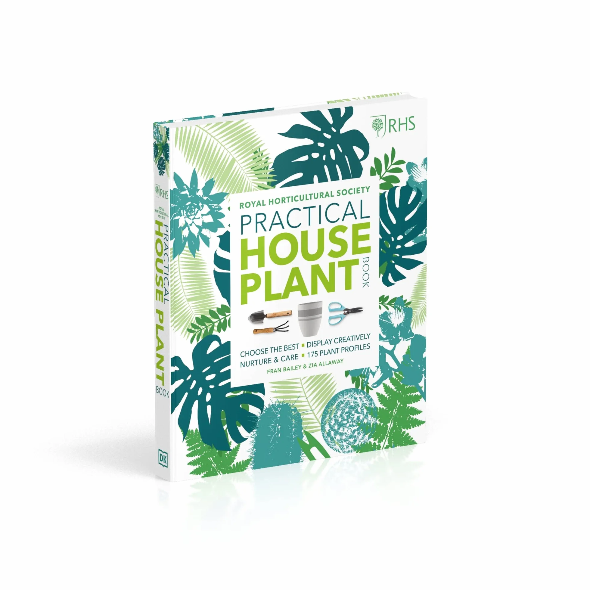 RHS Practical House Plant Book: 175 Plant Profiles, Choose, Display, Nurture & Care