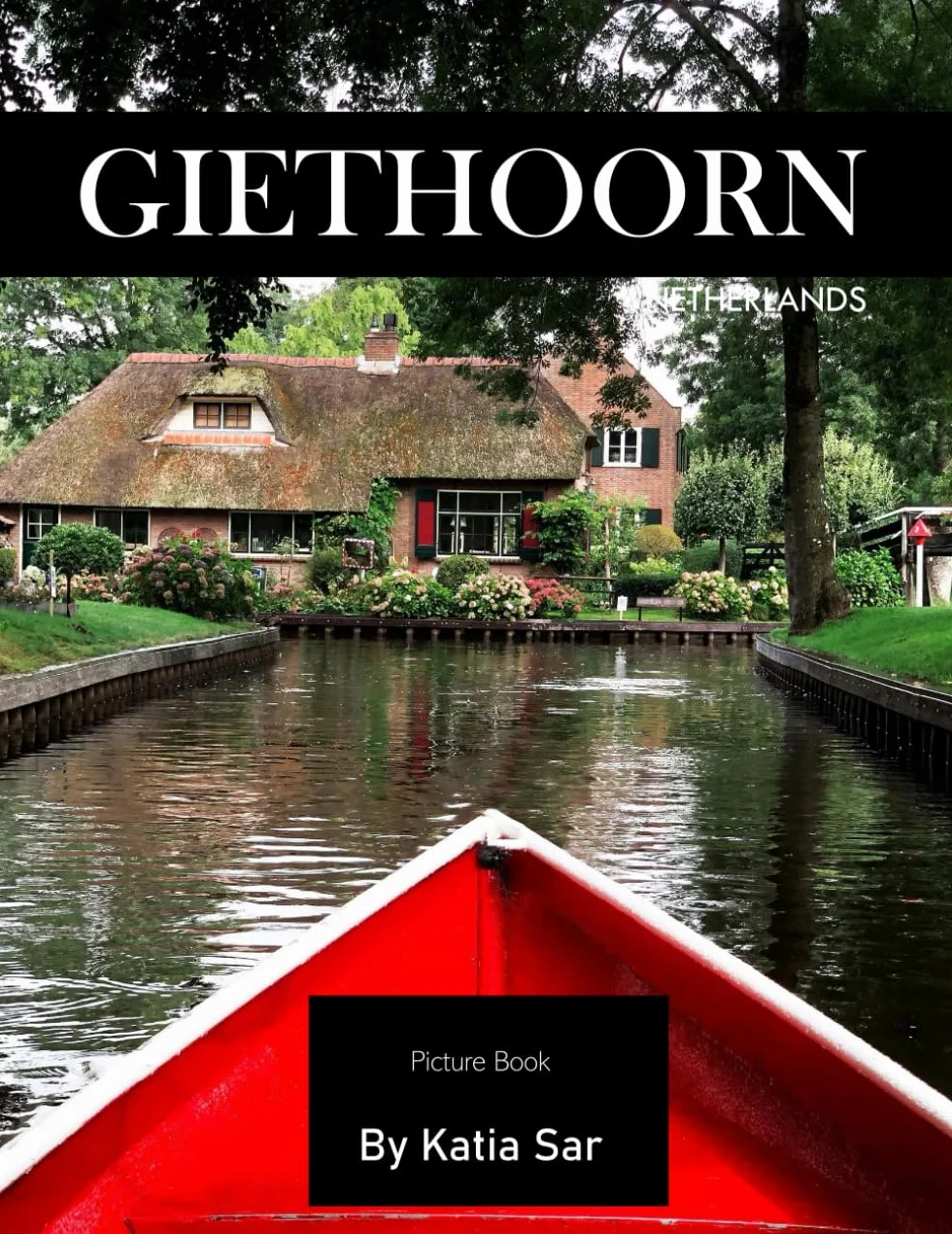 Giethoorn: A Perfect Coffee Table Picture Book for Travel and Tourism Lovers