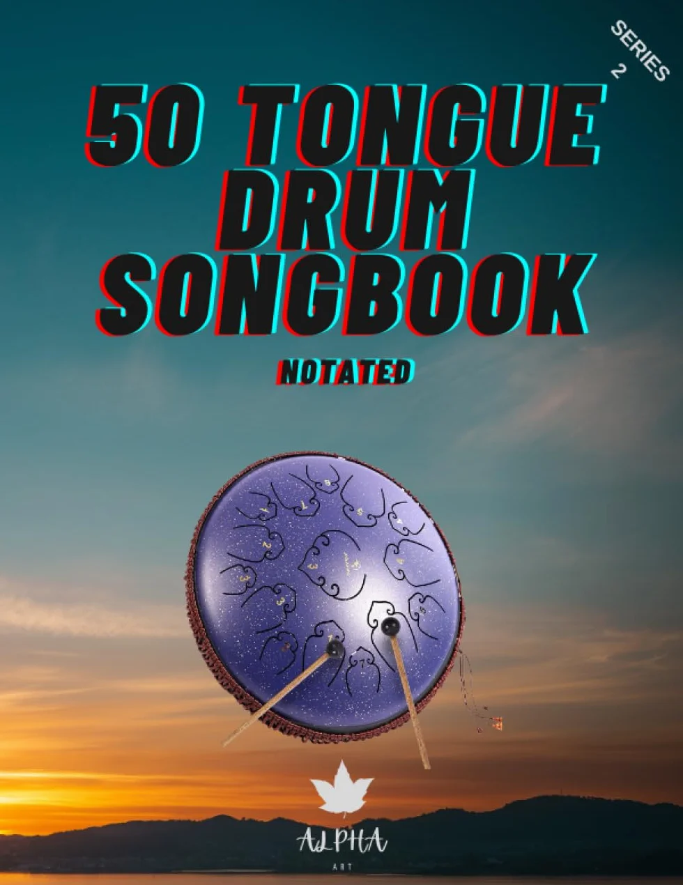 Tongue Drum Songbook: 50 Songs for Tongue Drum (Notated) 8.5x11, 63 Pages, Series 2
