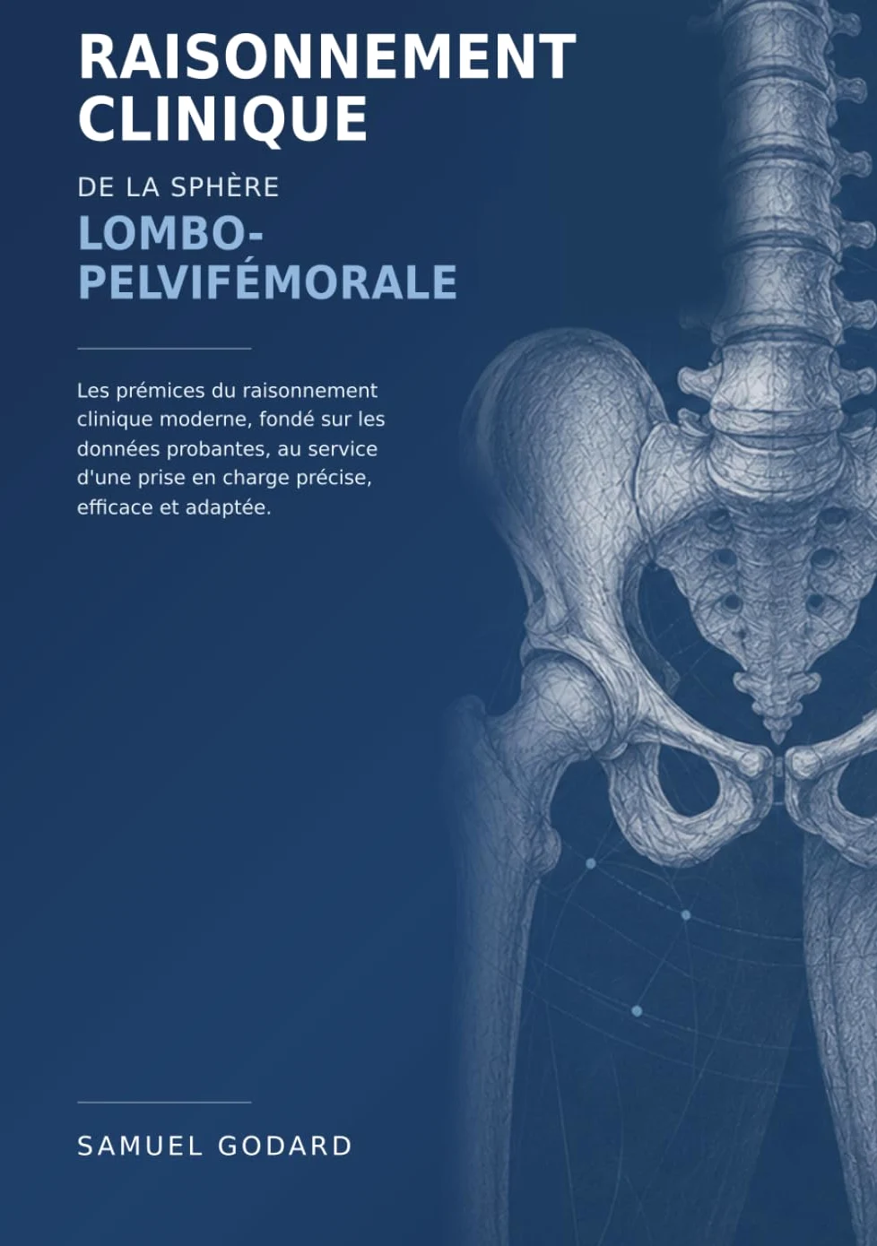 Raisonnement clinique de la sphère Lombo-Pelvi-Fémoral: Raisonnement clinique des Lombalgies Non Spécifiques