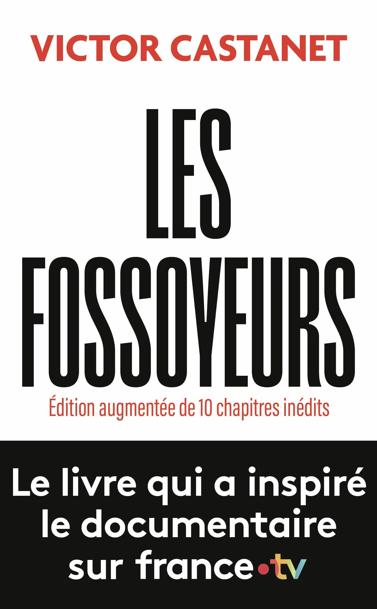 Les fossoyeurs: Édition augmentée de 10 chapitres inédits