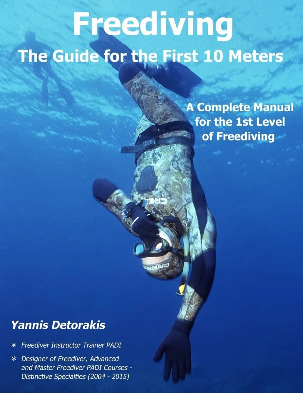 Freediving - The Guide for the First 10 Meters: A Complete Manual for the 1st Level of Freediving: 3