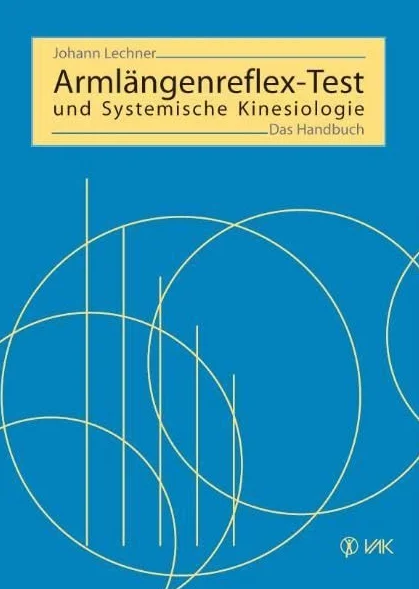 Armlängenreflex-Test und Systemische Kinesiologie: Das Handbuch