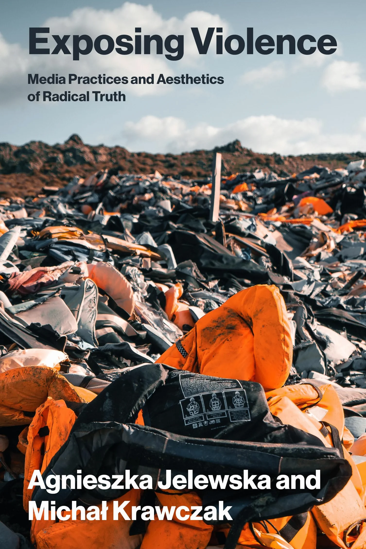 Exposing Violence: Media Practices and Aesthetics of Radical Truth