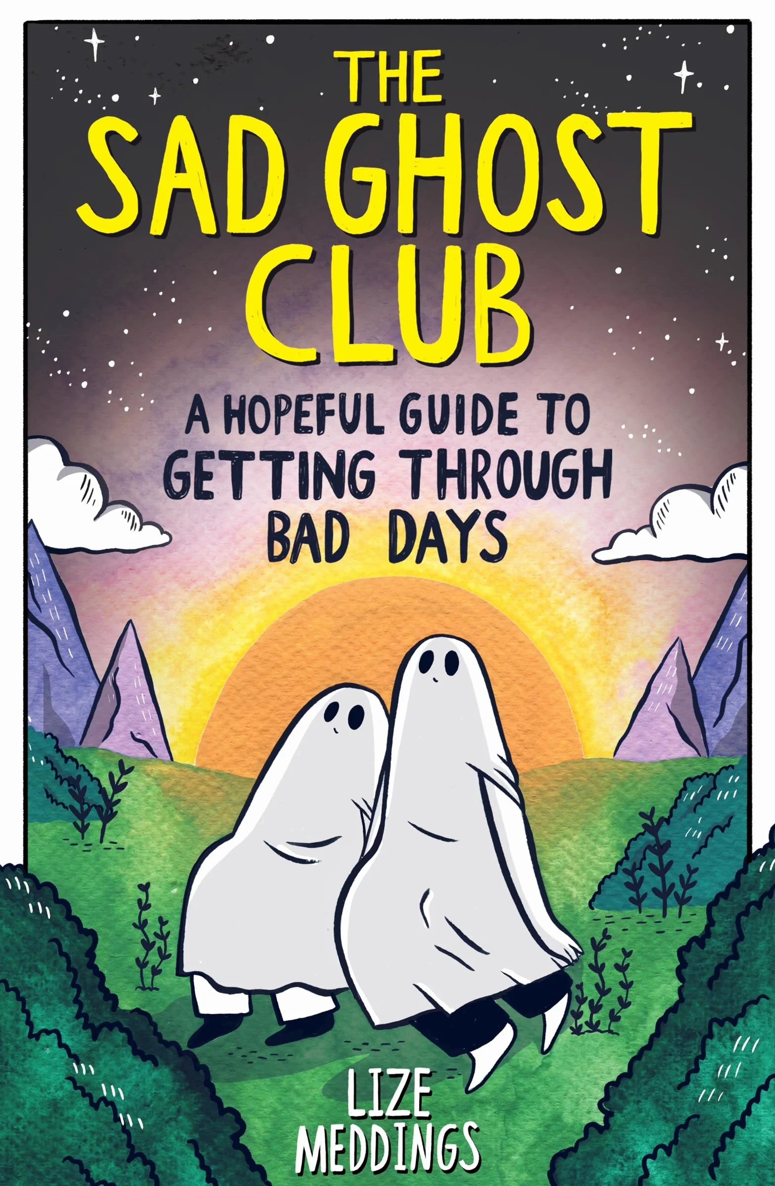The Sad Ghost Club: A Hopeful Guide to Getting Through Bad Days