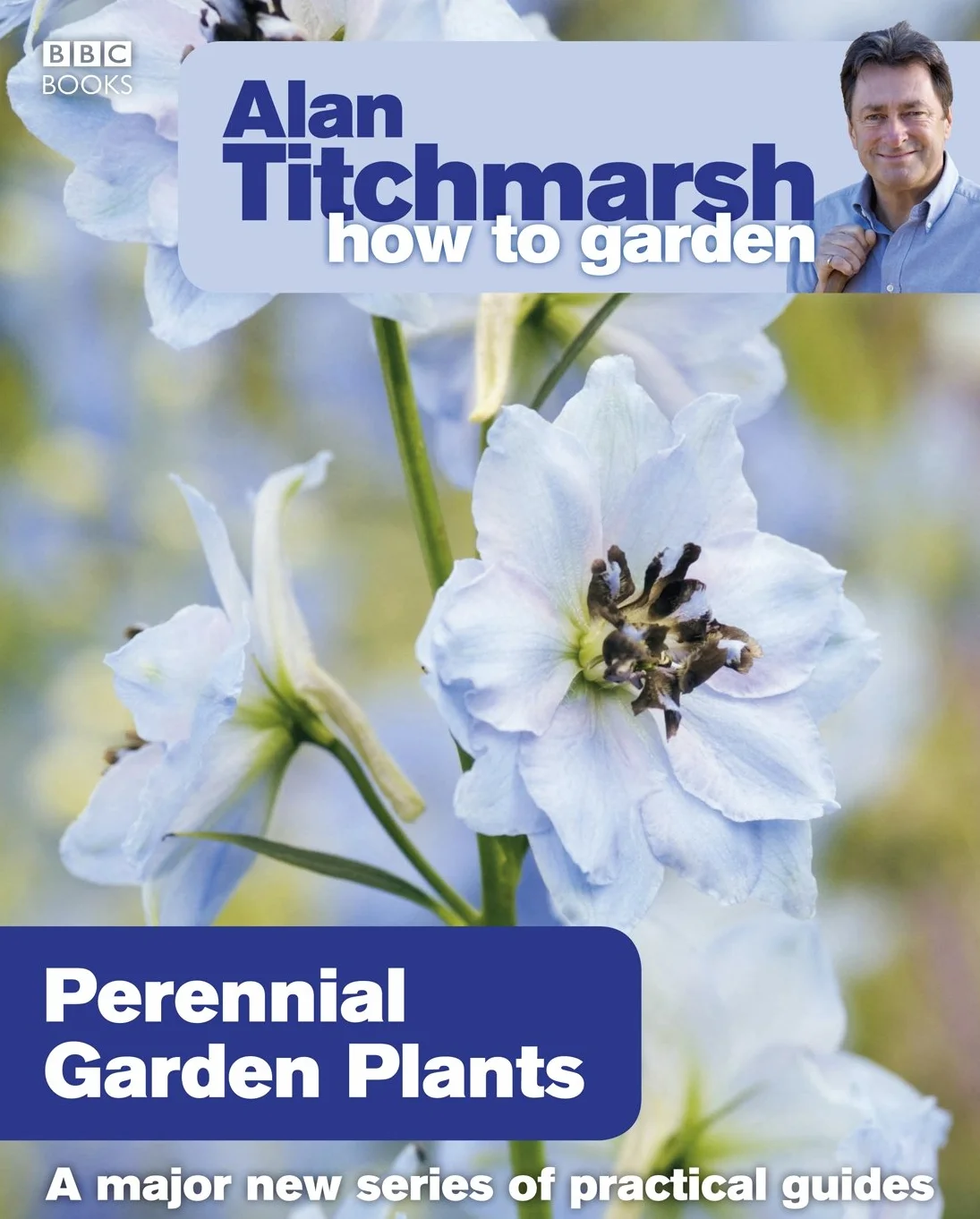 Alan Titchmarsh How to Garden: Perennial Garden Plants