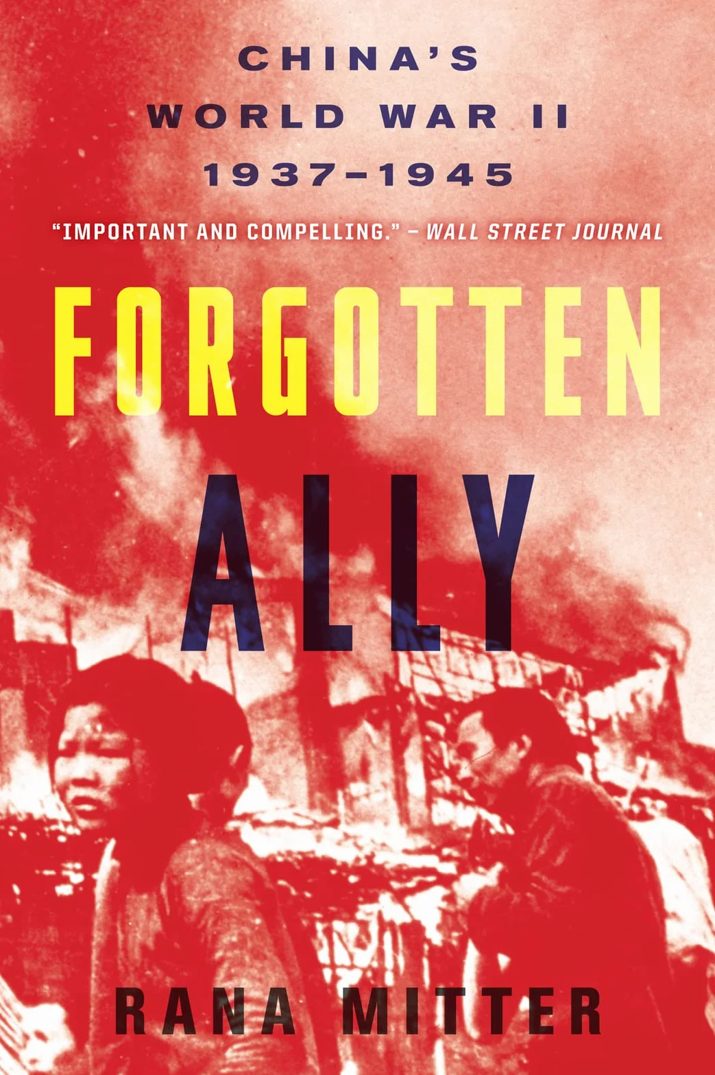 Forgotten Ally: China's World War II, 1937-1945