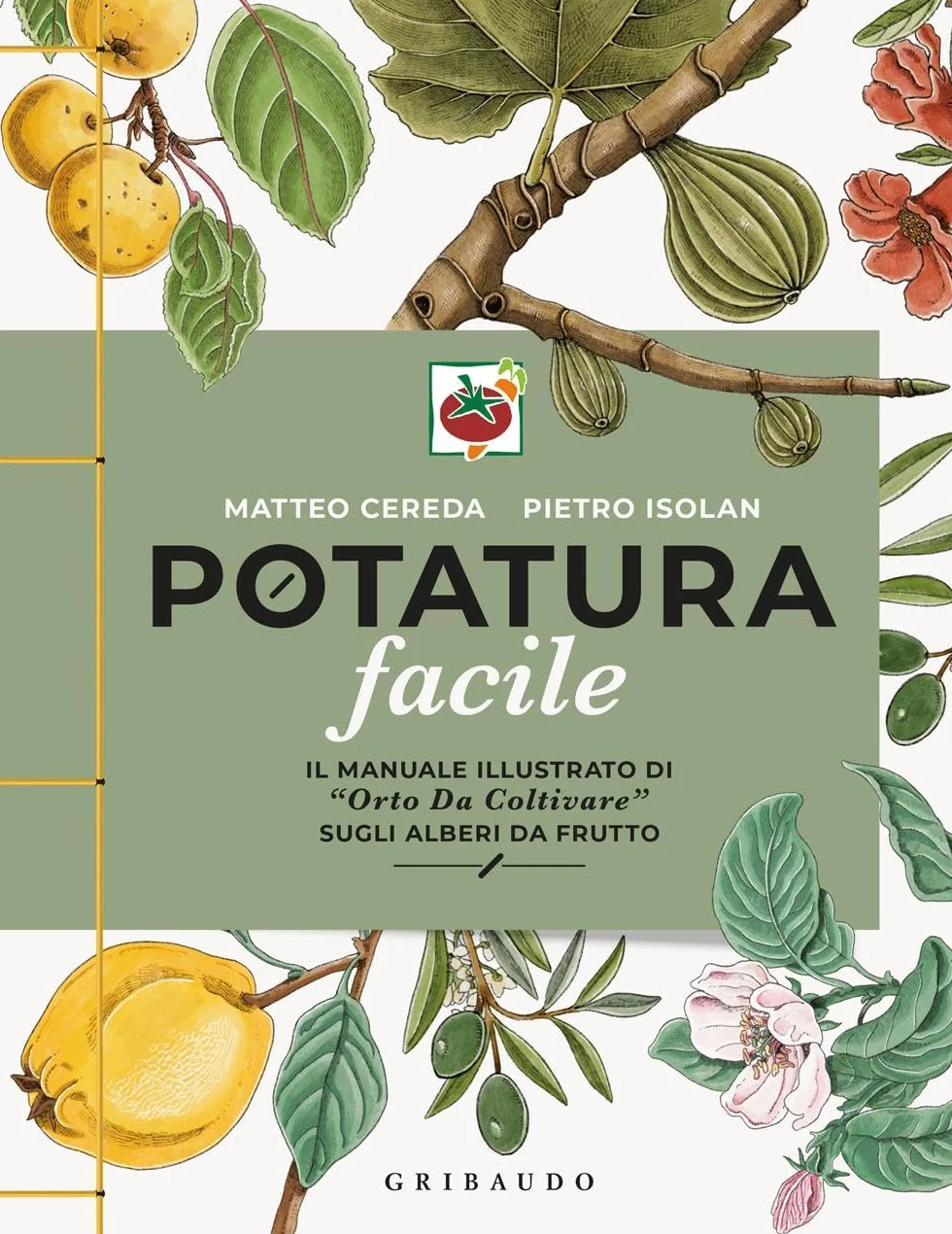 Potatura facile. Il manuale illustrato di «Orto da coltivare» sugli alberi da frutto