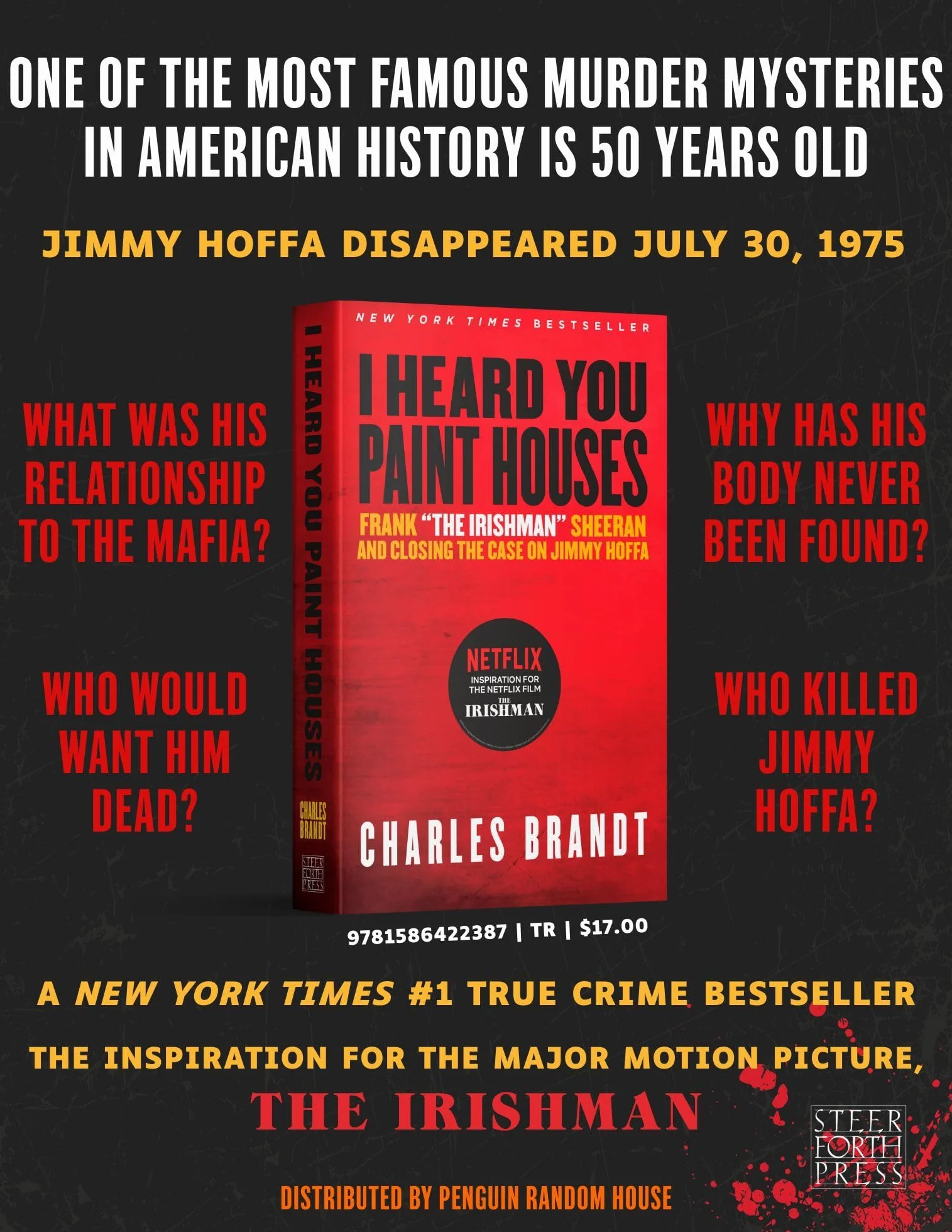 I Heard You Paint Houses: Frank "The Irishman" Sheeran & Closing the Case on Jimmy Hoffa