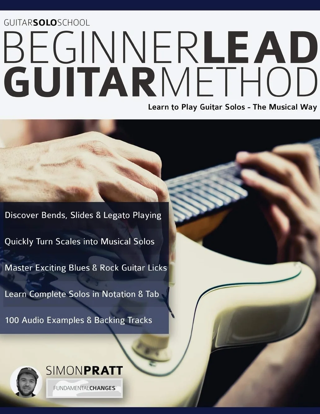 Beginner Lead Guitar Method: Learn to Play Guitar Solos