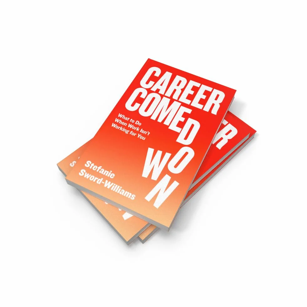 Career Comedown: What to do when work isn't working for you