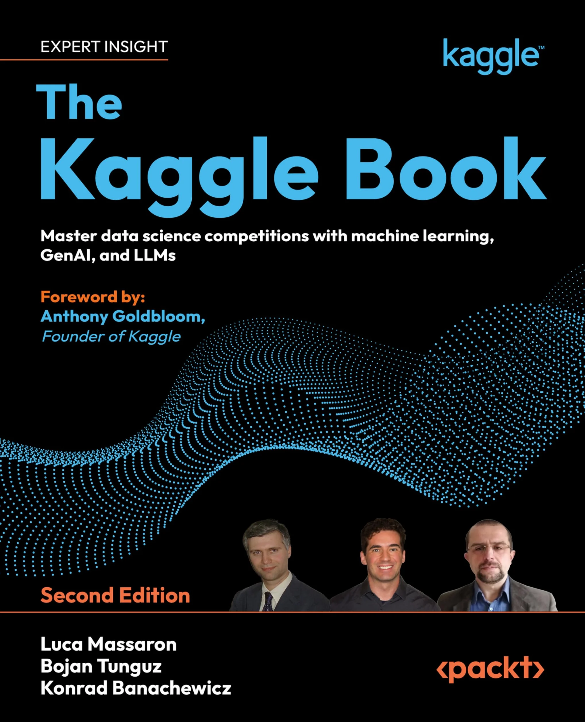 The Kaggle Book - Second Edition: Master data science competitions with machine learning, GenAI, and LLMs