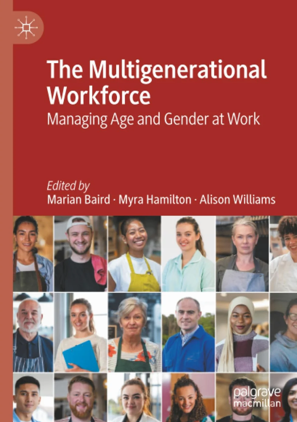 The Multigenerational Workforce: Managing Age and Gender at Work