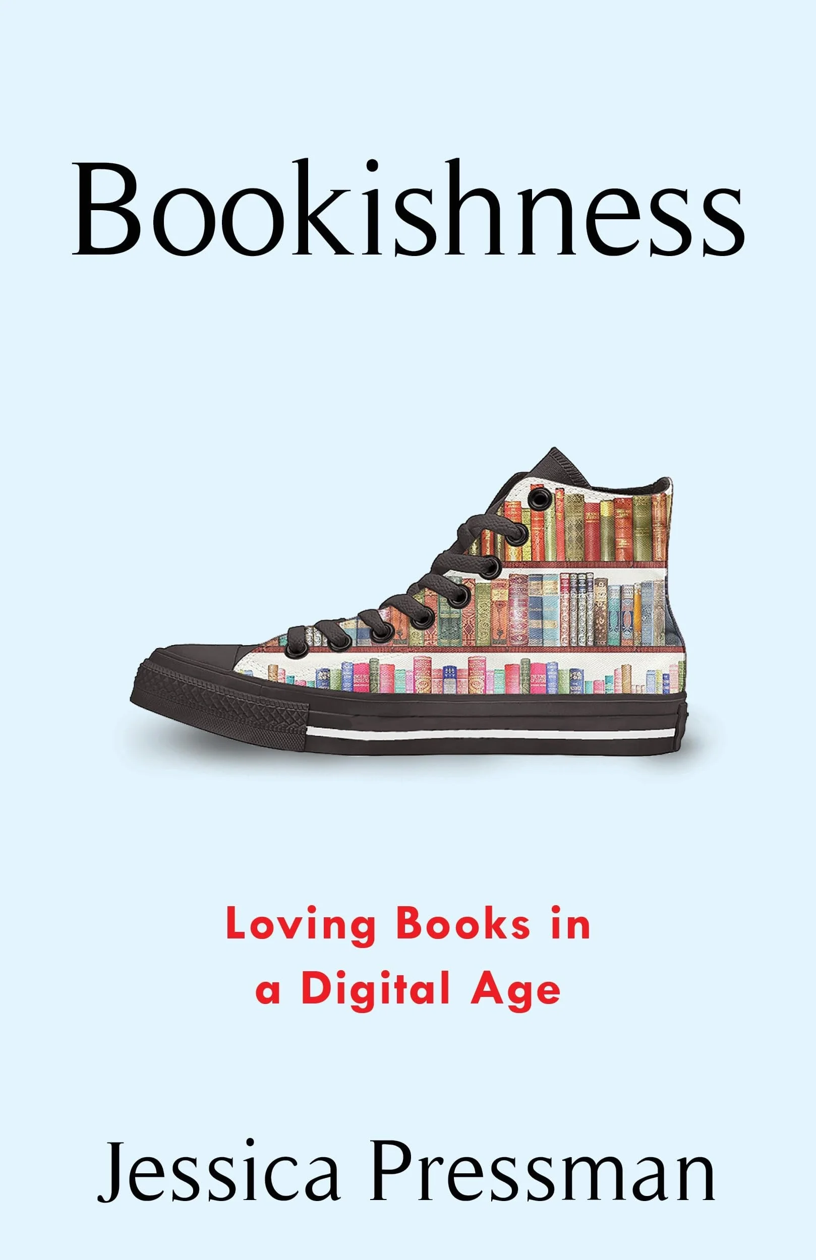 Bookishness: Loving Books in a Digital Age