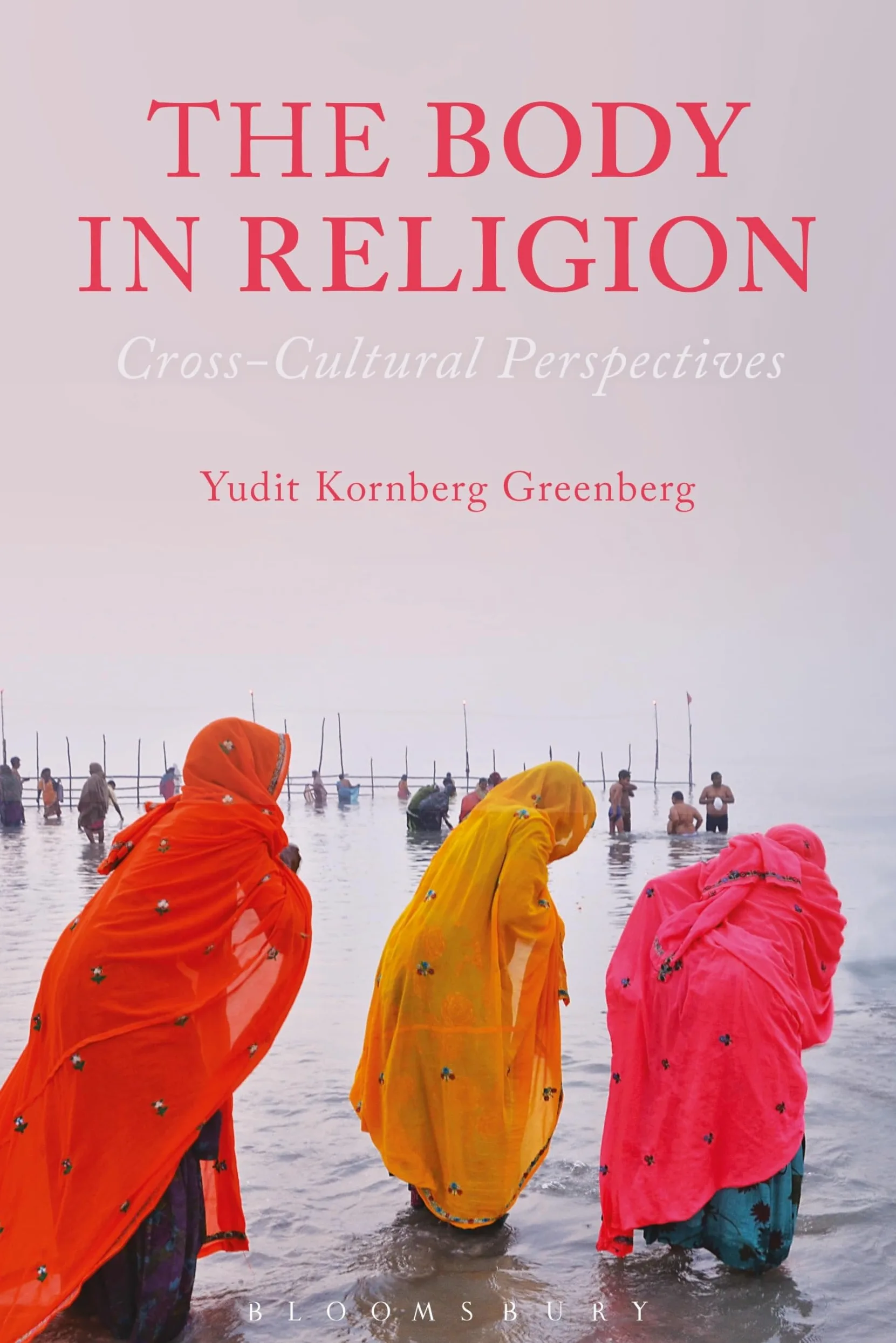 The Body in Religion: Cross-Cultural Perspectives