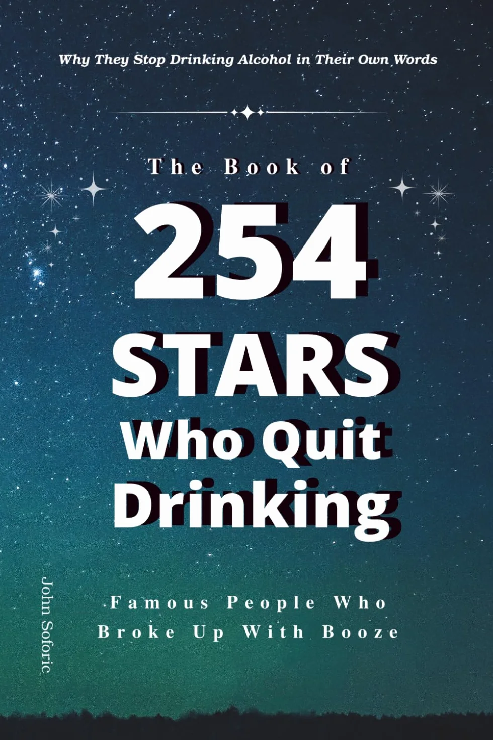 The Book of Stars Who Quit Drinking: Why They Stop Drinking Alcohol in Their Own Words