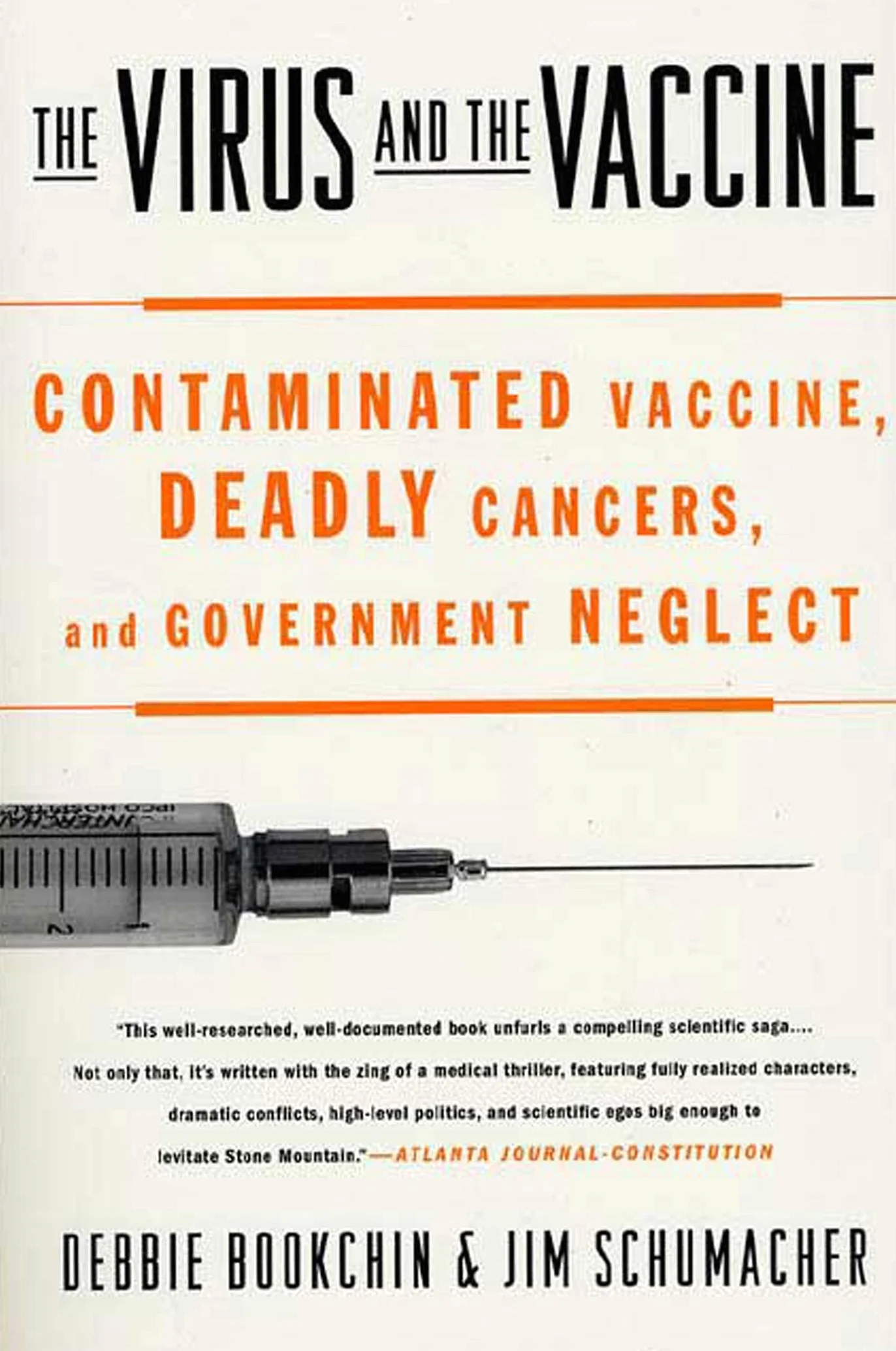 The Virus and the Vaccine: Contaminated Vaccine, Deadly Cancers, and Government Neglect