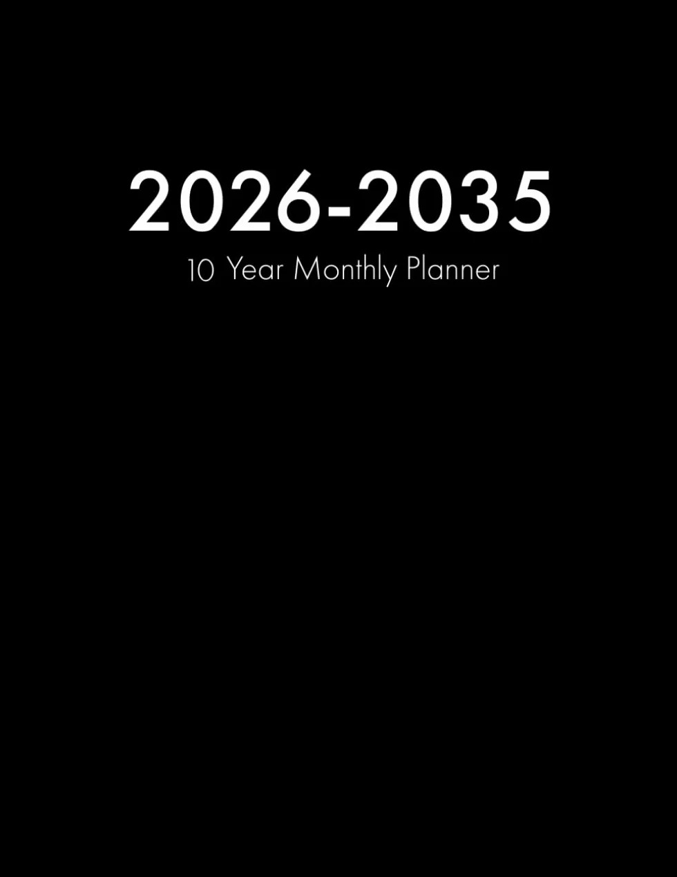 Monthly Planner 2026-2035: 10 Years from Jan 2026 to Dec 2035