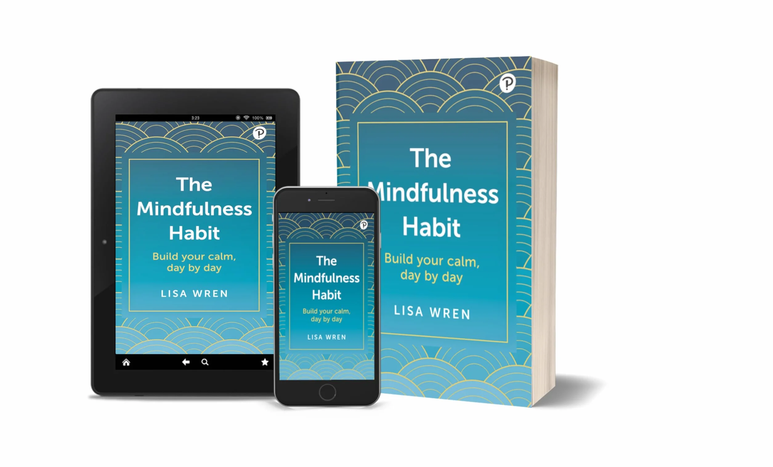 The Mindfulness Habit: Build Your Calm, Day by Day