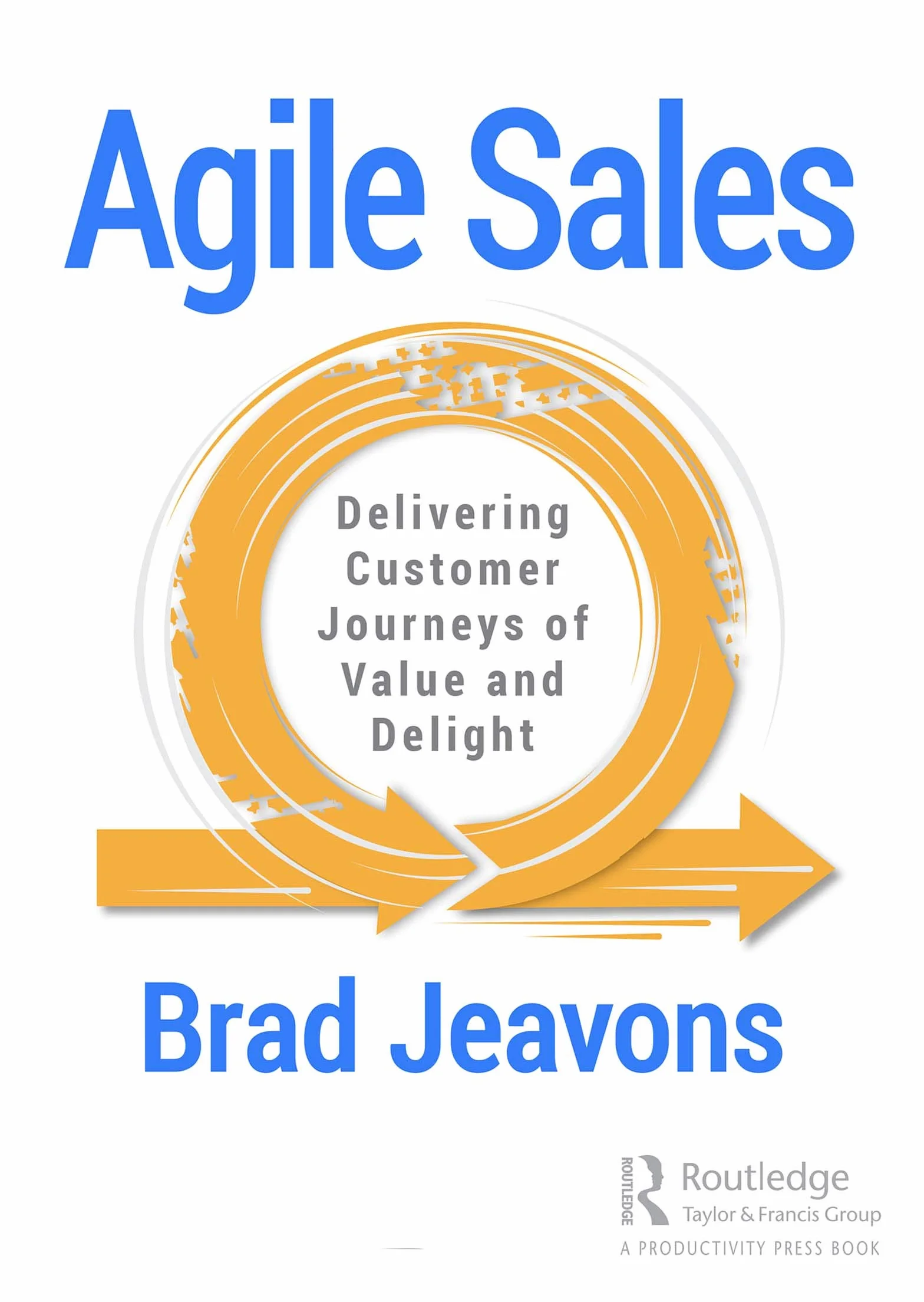 Agile Sales: Delivering Customer Journeys of Value and Delight