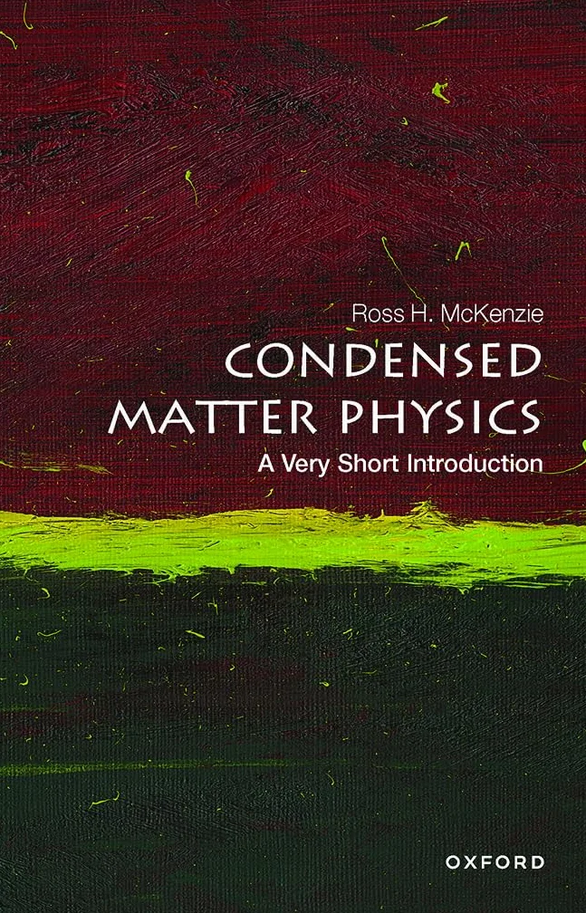 Condensed Matter Physics: A Very Short Introduction