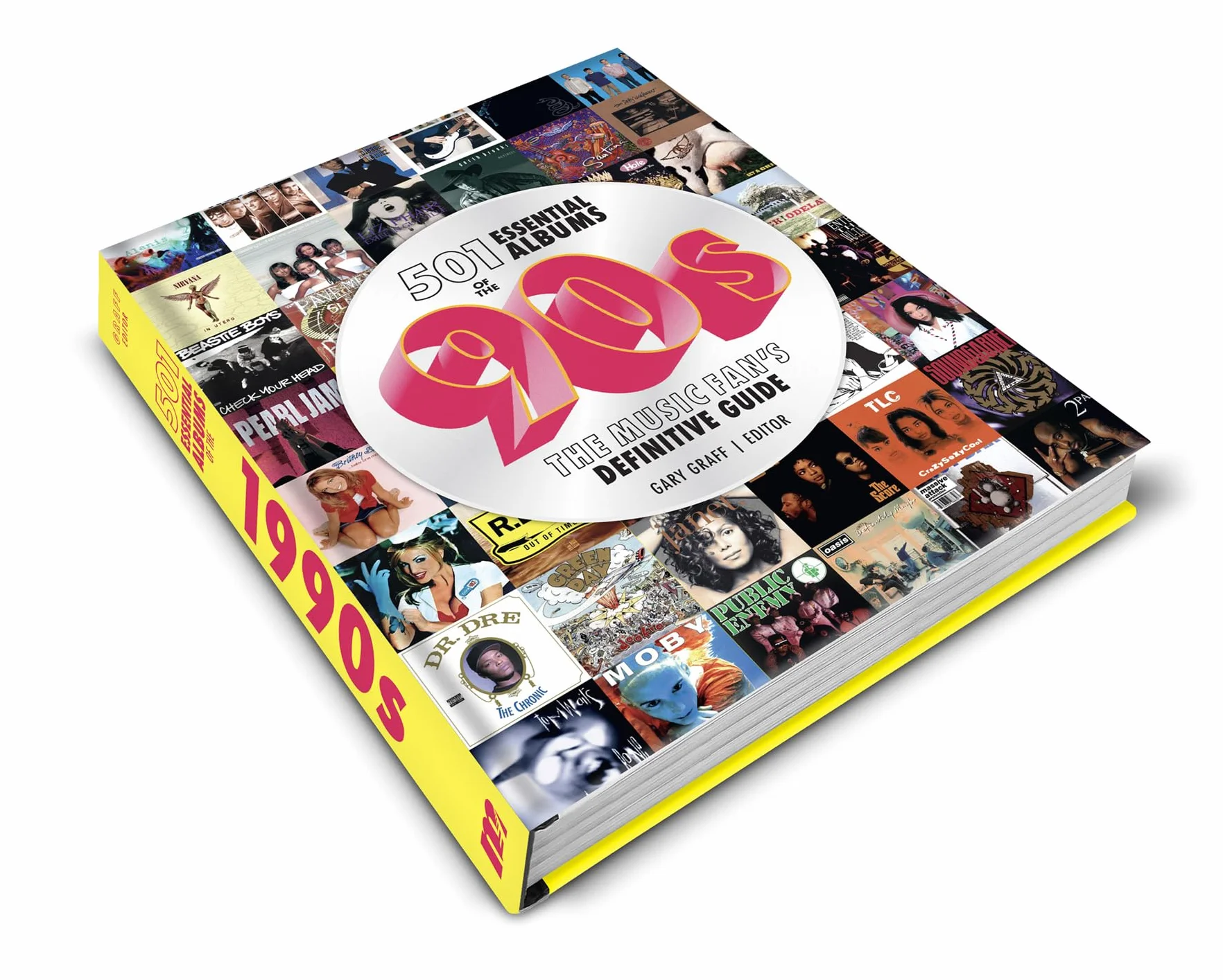 501 Essential Albums of the '90s: The Music Fan's Definitive Guide