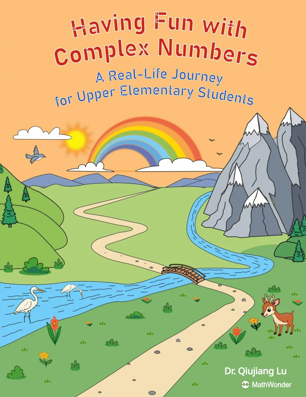Having Fun with Complex Numbers: A Real-Life Journey for Upper Elementary Students