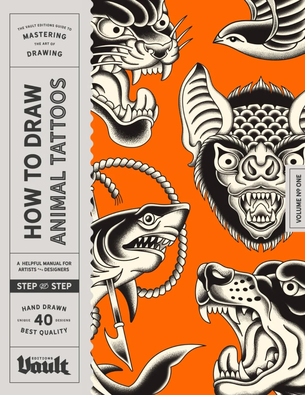 How to Draw Animal Tattoos: A Step-By-Step Guide to Drawing Animal Tattoo Designs in a Traditional Style for Beginner and Experienced Artists