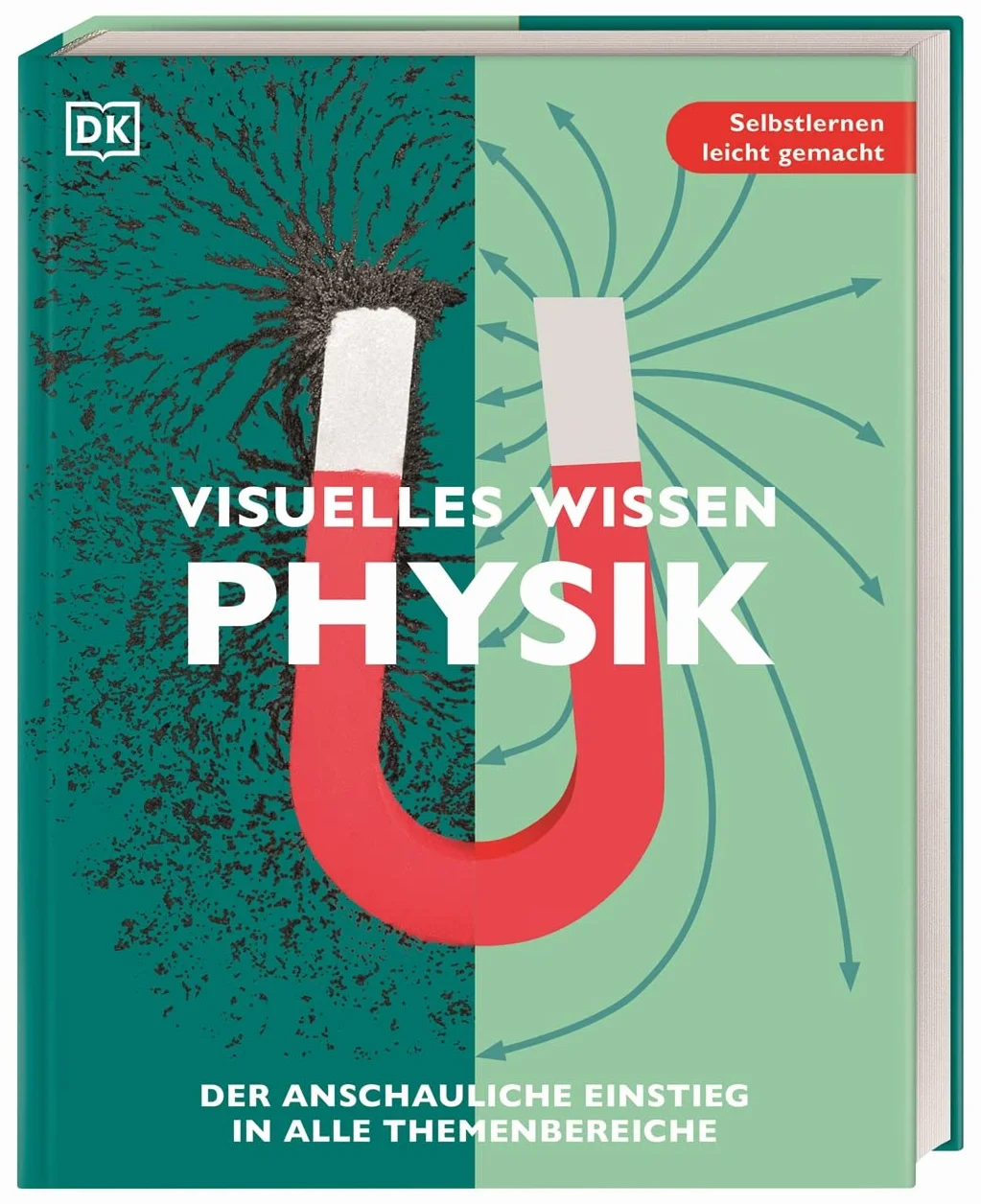 Visuelles Wissen. Physik: Der anschauliche Einstieg in alle Themenbereiche