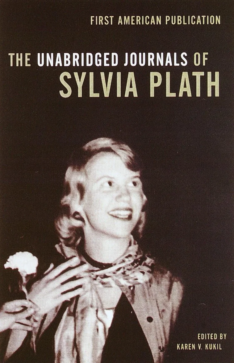 The Unabridged Journals of Sylvia Plath: Transcripts from Original Manuscripts
