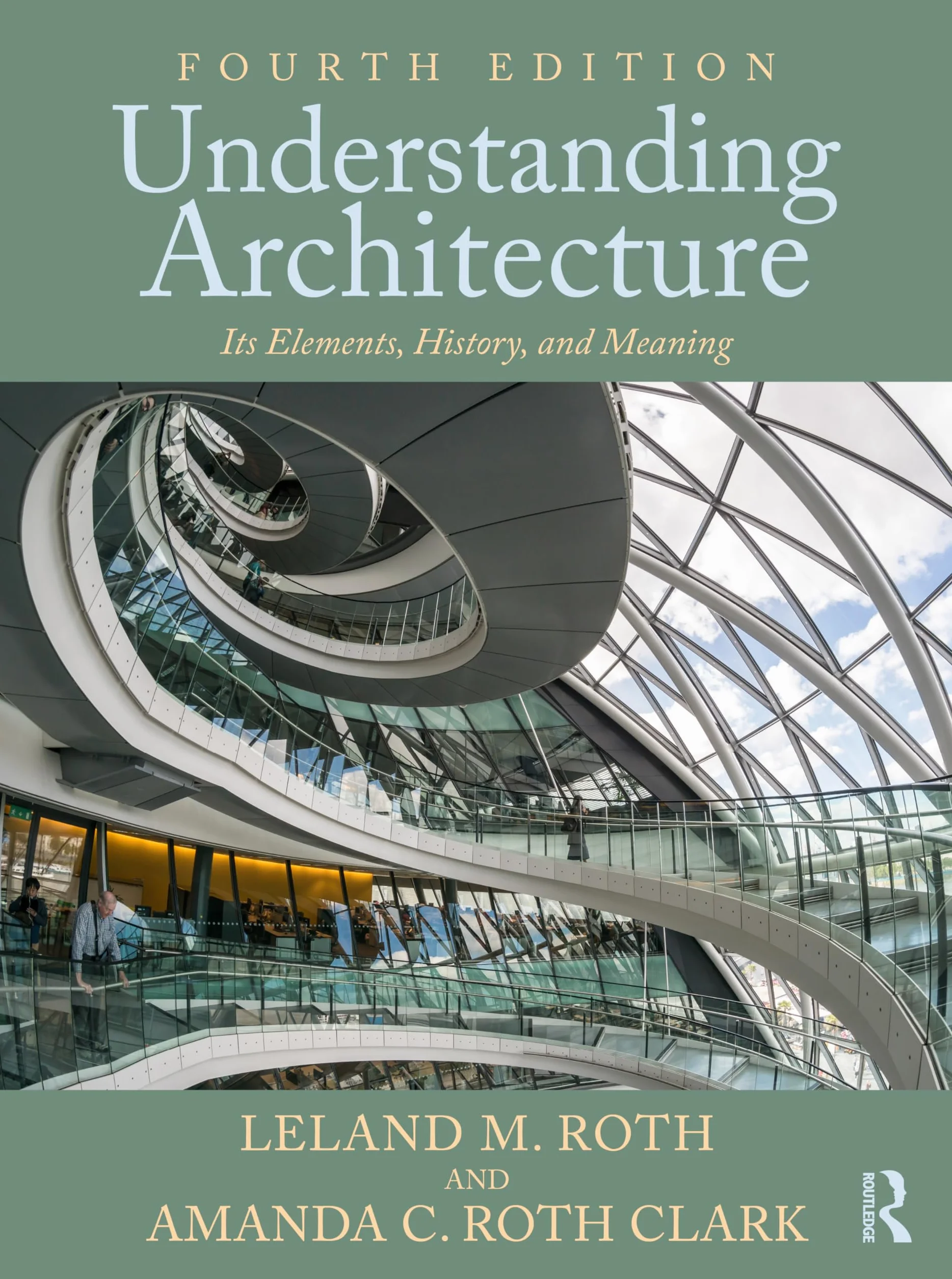 Understanding Architecture: Its Elements, History, and Meaning