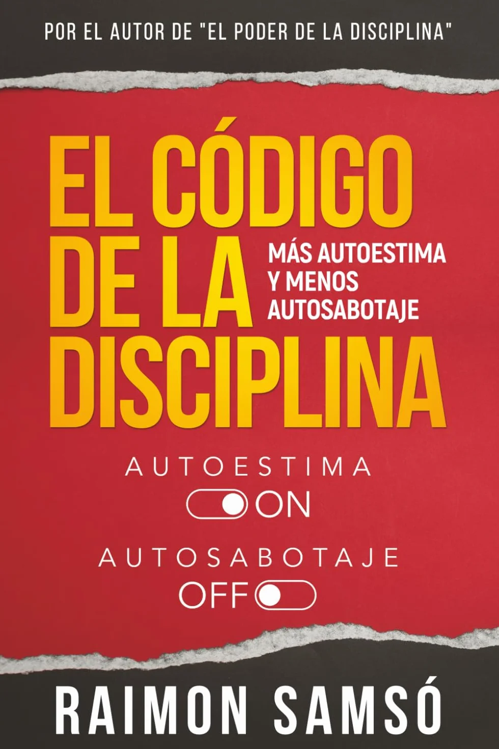 El Código de la Disciplina: Más autoestima y menos autosabotaje