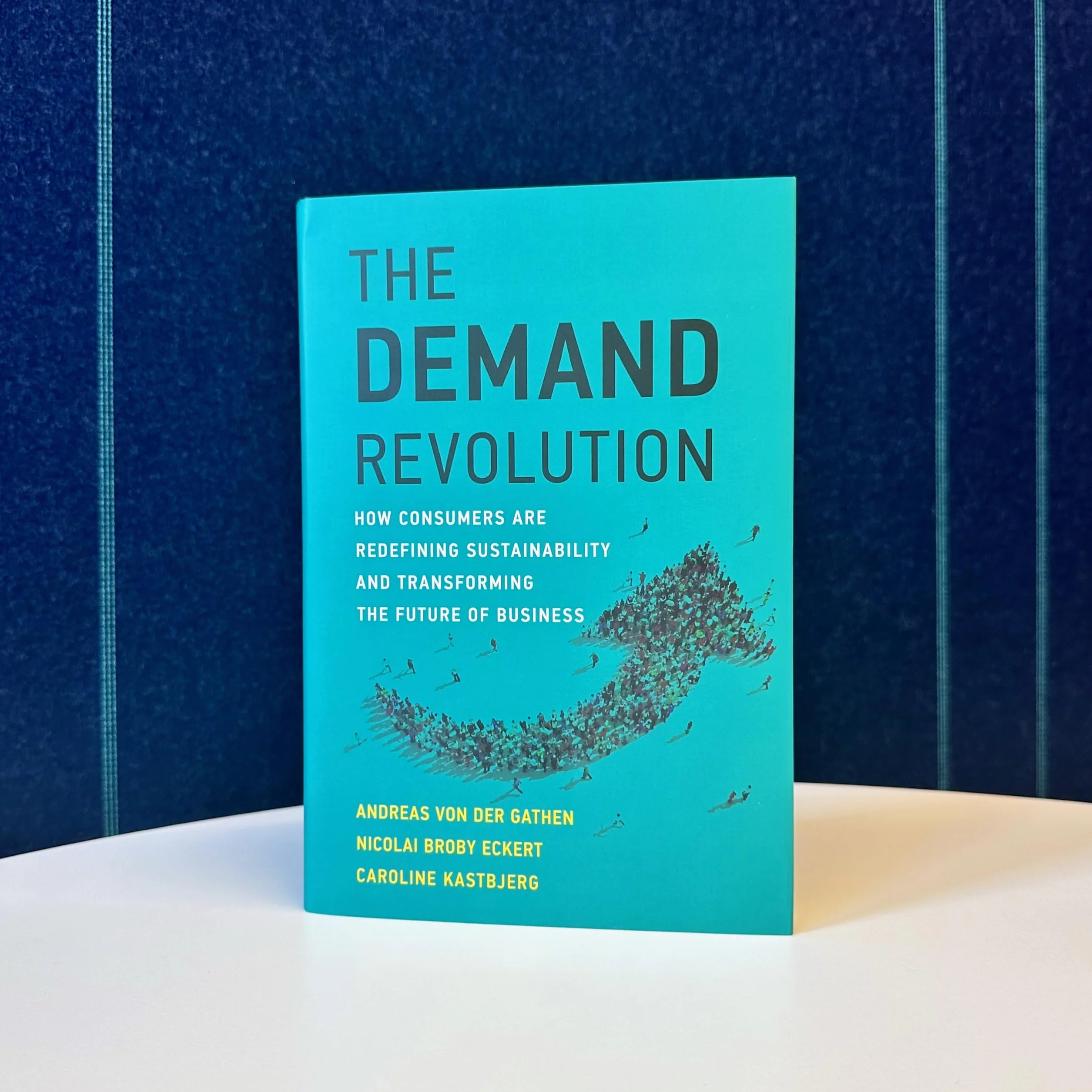 The Demand Revolution: How Consumers Are Redefining Sustainability and Transforming Business