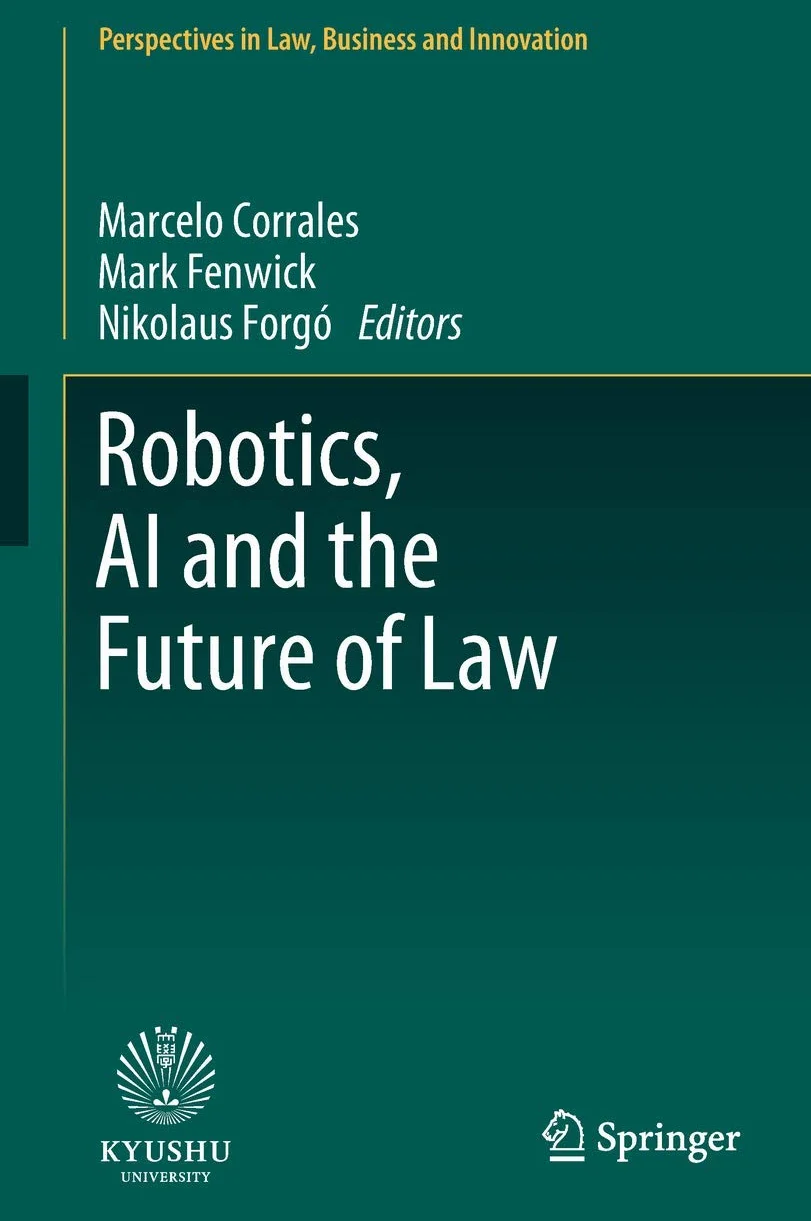 Robotics, AI and the Future of Law