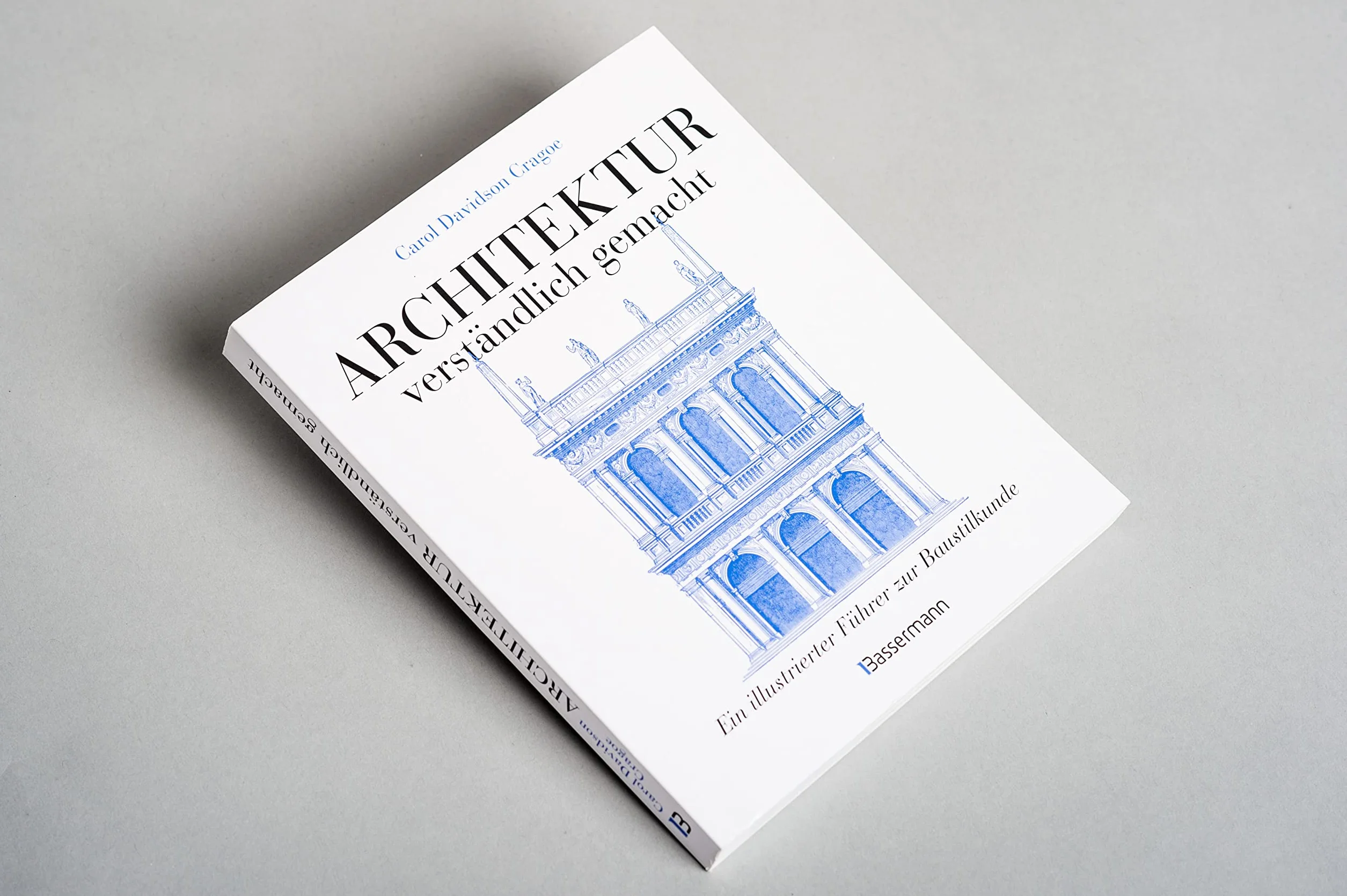 Baustilkunde: Architektur Stil Entwicklung Geschichte Baukunst illustriert