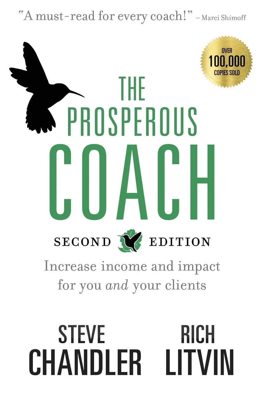 The Prosperous Coach (Expanded Second Edition): Increase Income and Impact for You and Your Clients