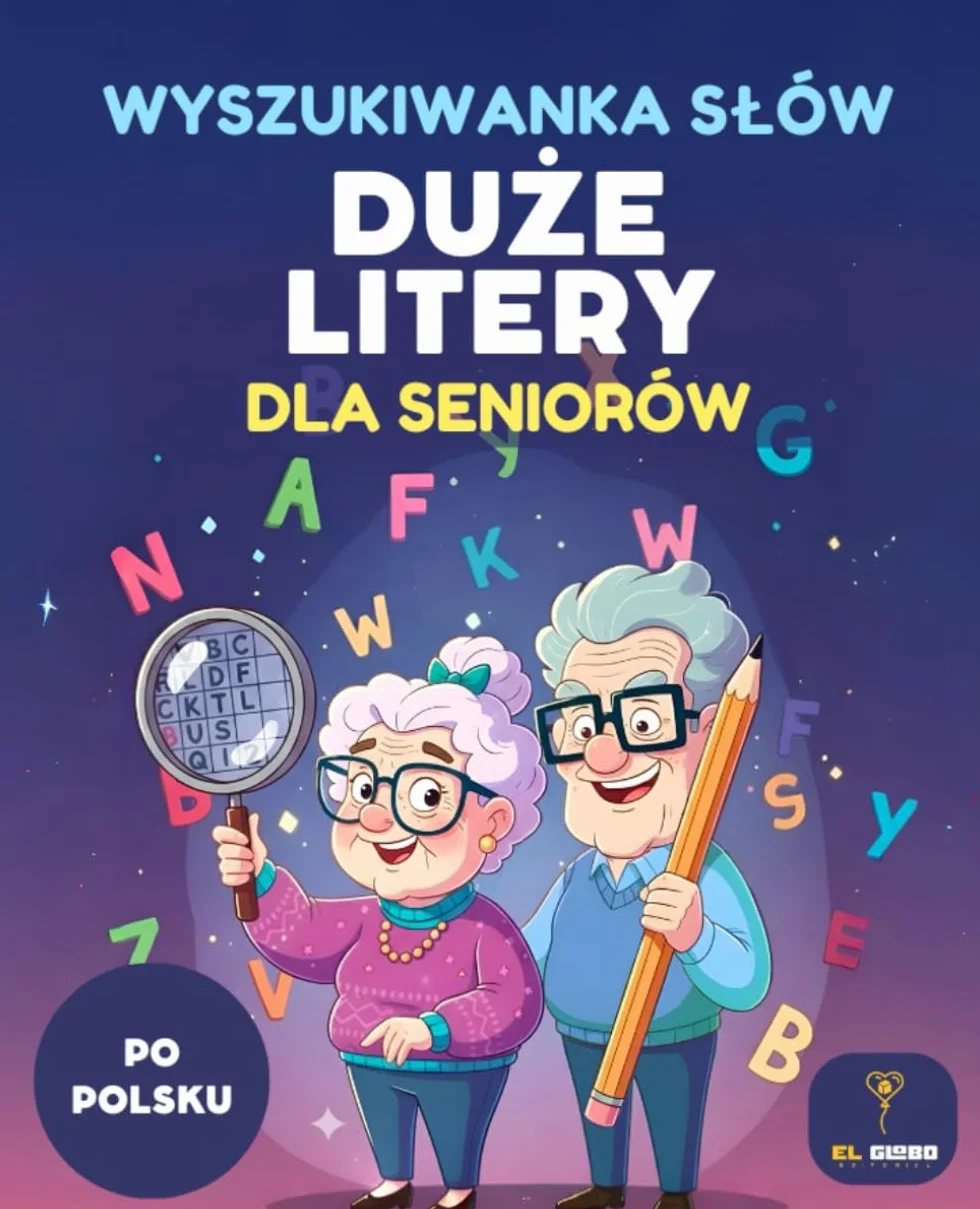 Wykreślanki dla Seniorów: Duży Druk | 50 Polskich Wyszukiwanek Słów: Zbiór łamigłówek dla dorosłych i osób starszych | Trening pamięci, koncentracji i ... rozwiązania | Polish Word Search for Seniors