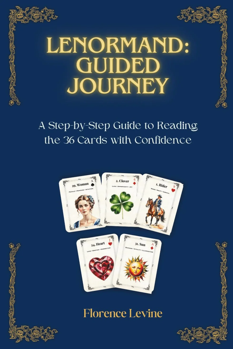 Lenormand: Guided Journey: A Step-by-Step Guide to Reading the 36 Cards with Confidence: 1
