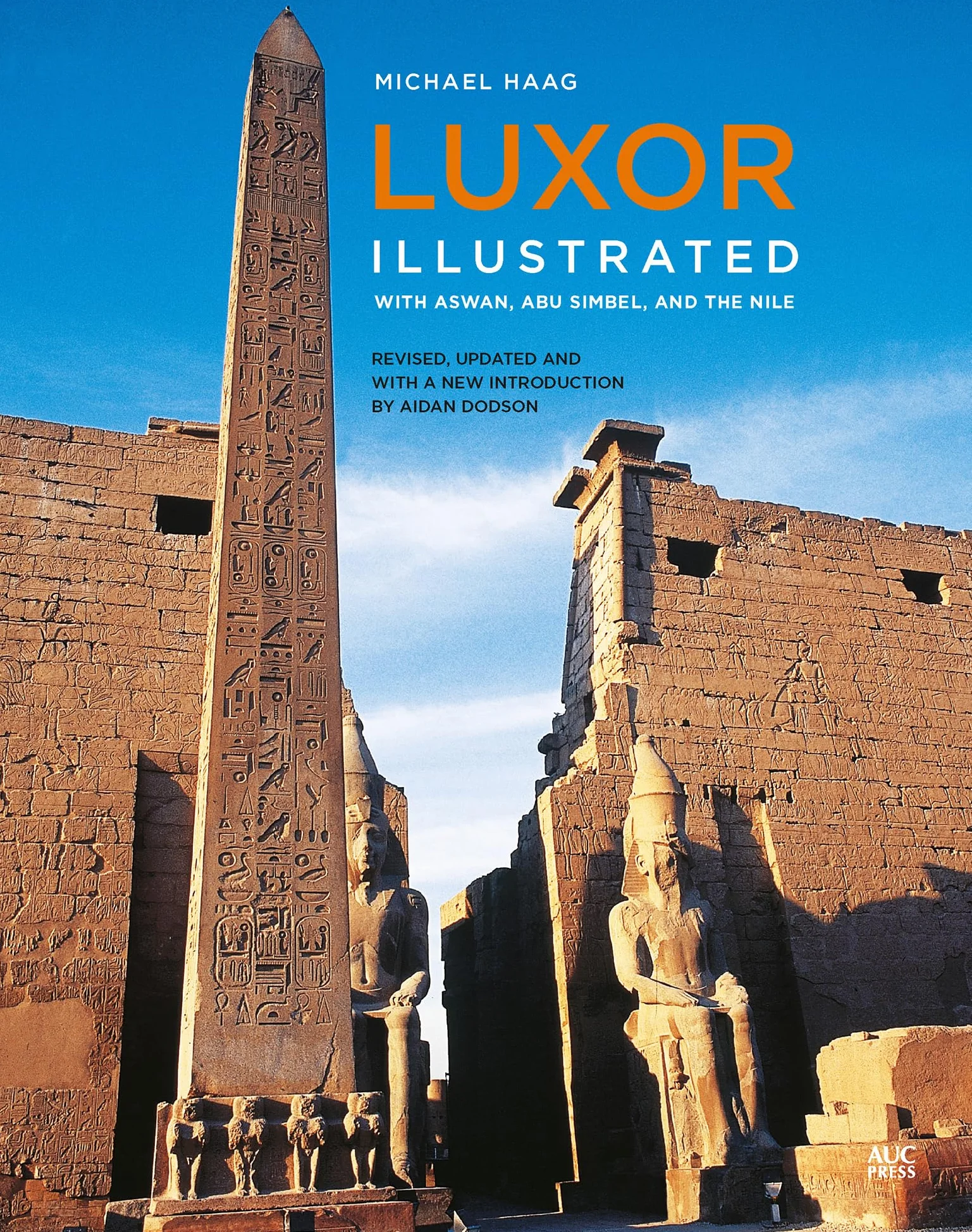 Luxor Illustrated: With Aswan, Abu Simbel, and the Nile