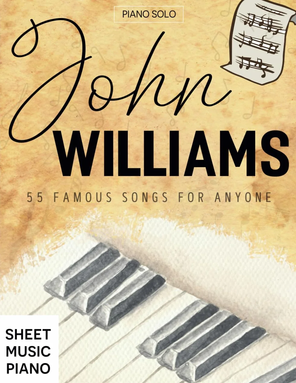 John Williams Sheet Music Piano: 55 Famous Songs for Anyone (Piano Solo)