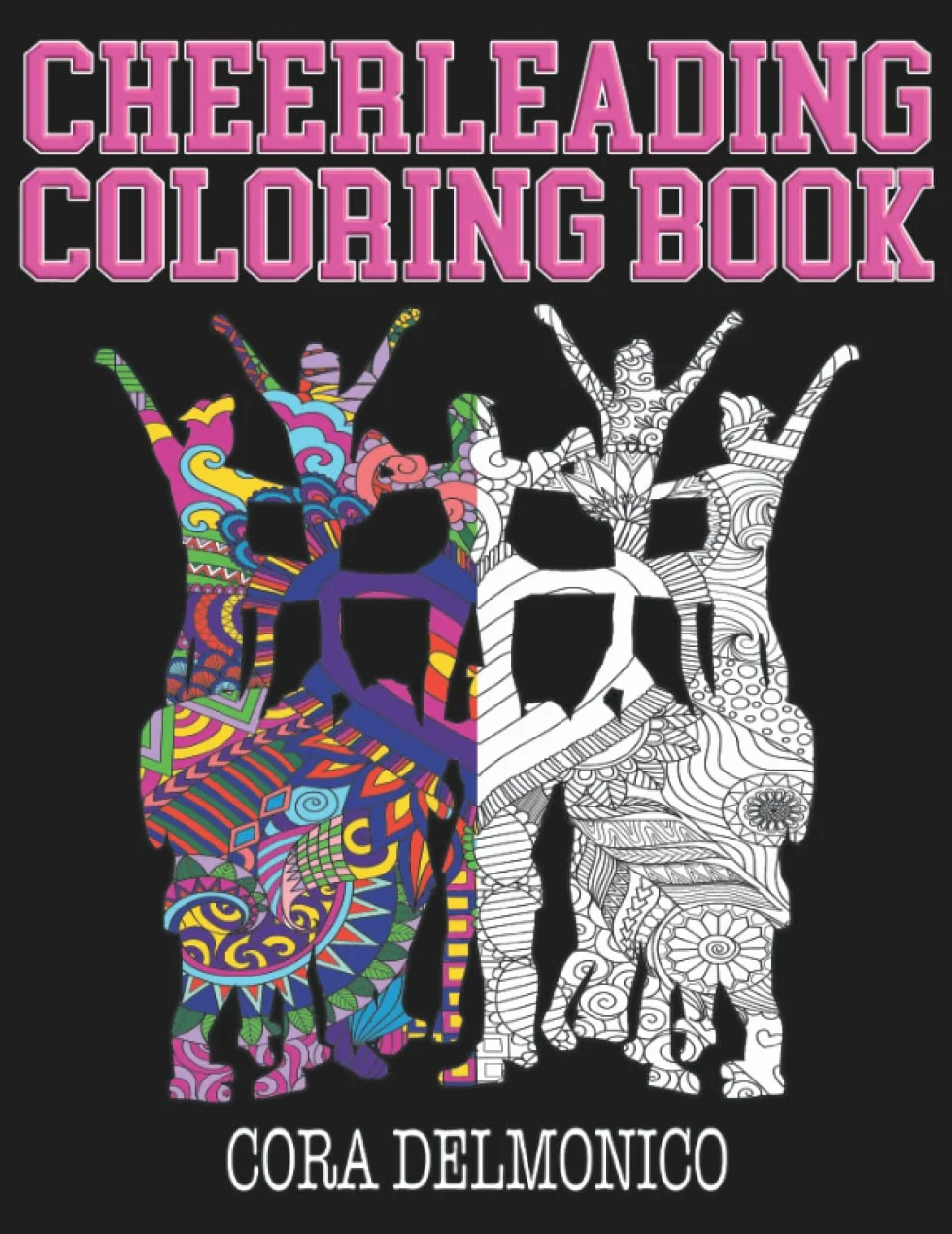 Cheerleading Coloring Book: A Great Cheerleader Gift for Girls, Tweens, and Teens