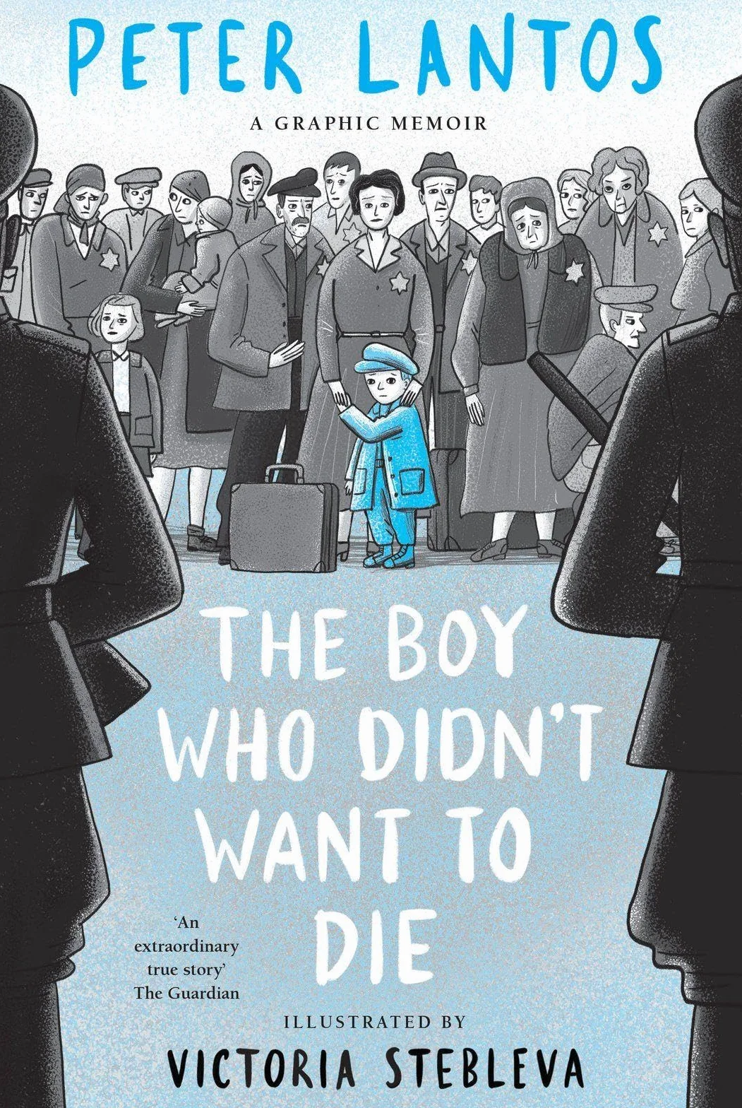The Boy Who Didn't Want to Die: A Graphic Memoir