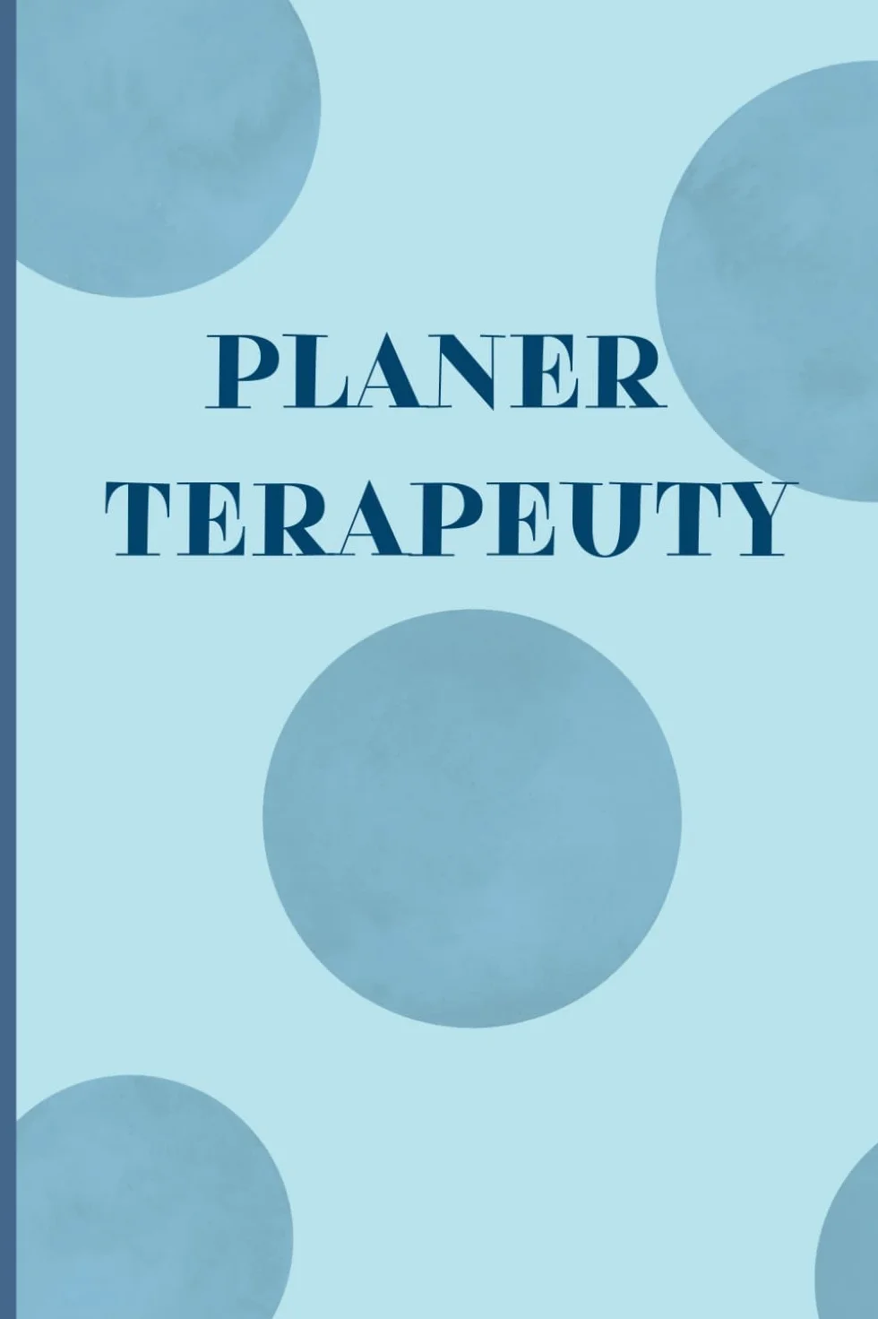 Planer Terapeuty: Narzędzie do organizacji pracy i efektywnego zarządzania czasem dla specjalistów zdrowia psychicznego