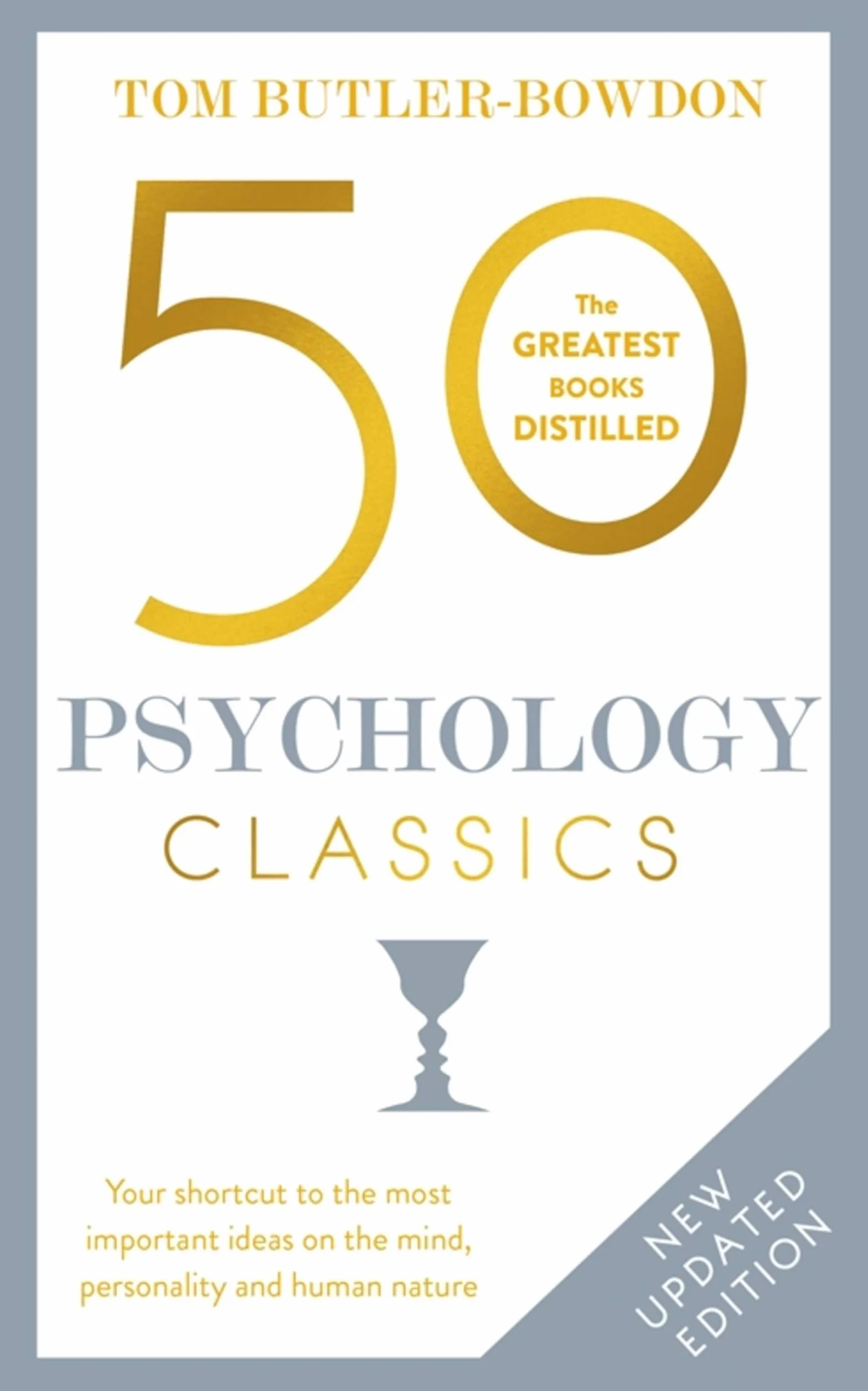 50 Psychology Classics, Second Edition: Key Ideas on Mind, Personality, Human Nature