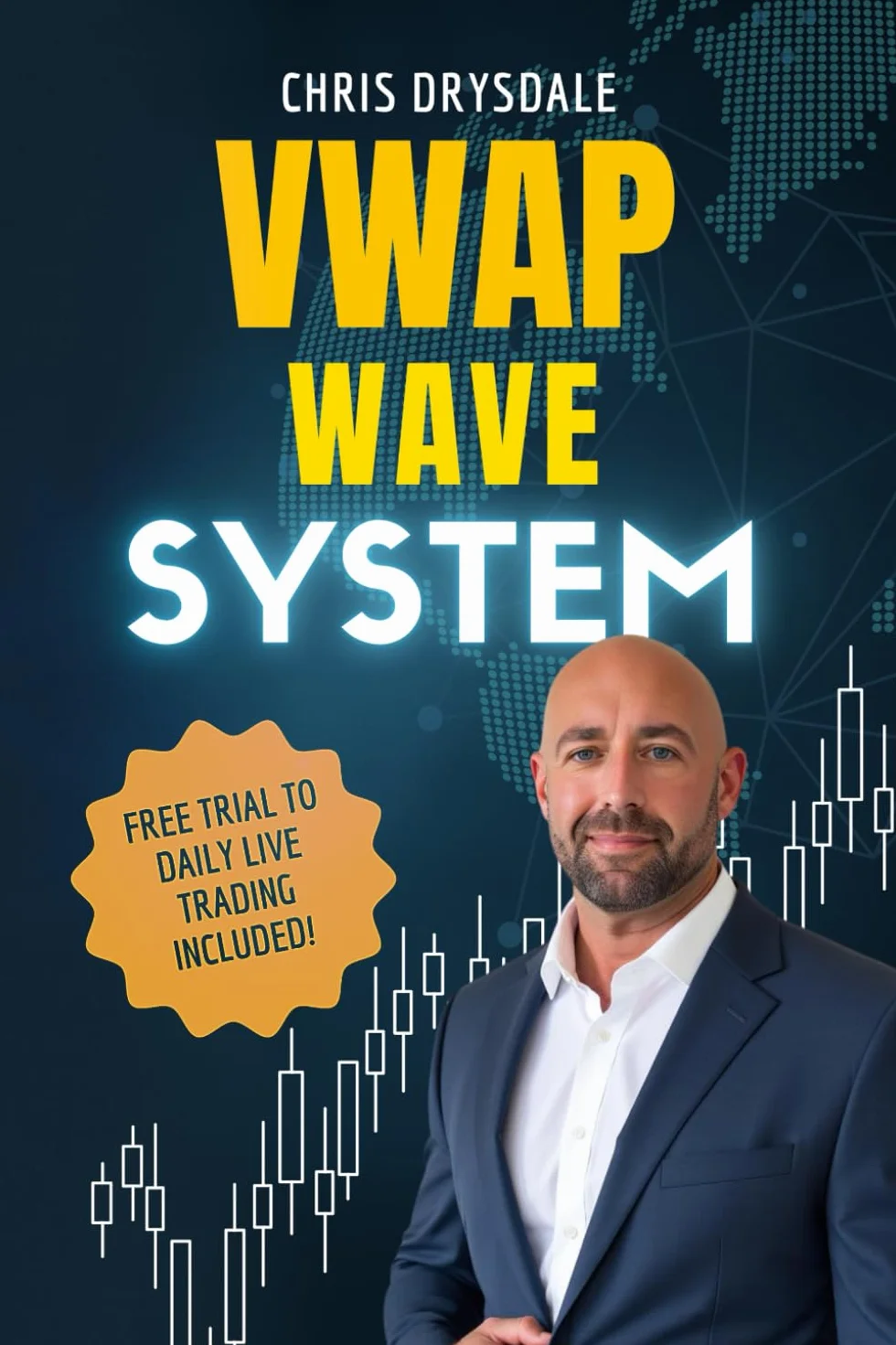 VWAP Wave System: Day Trade the Futures Market with Structure, Context, and a Discretionary Edge